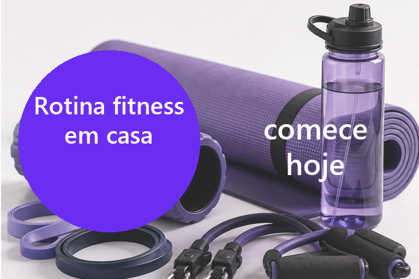 Rotina Fitness em Casa